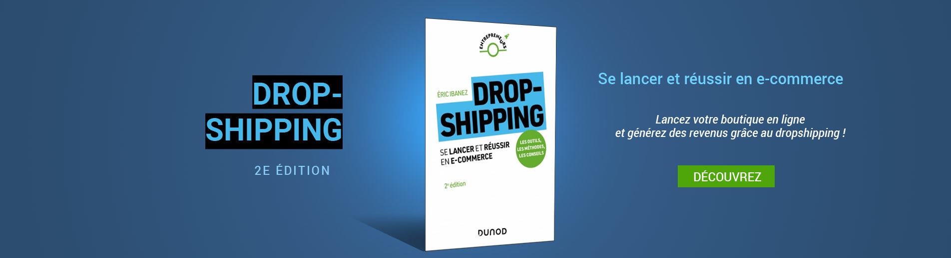 Dropshipping - 2e éd.
Se lancer et réussir en e-commerce